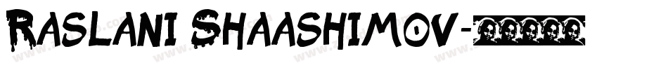 Raslani Shaashimov字体转换